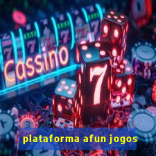 plataforma afun jogos